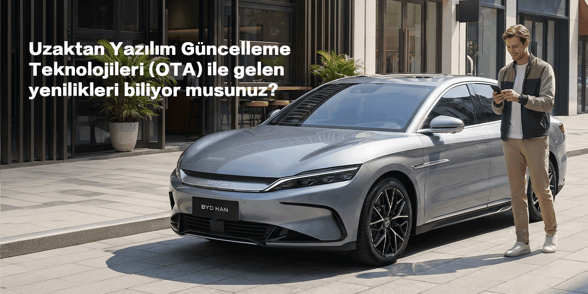 BYD OTA V2.2.0: AKILLI SÜRÜŞTE YENİ BİR DÖNEM